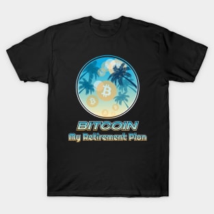 Bitcoin my retirement plan, blockchain, cryptocurrencies T-Shirt